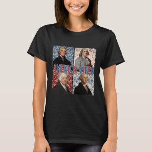 America Vibes Retro 4th Of July Presidents America T-Shirt