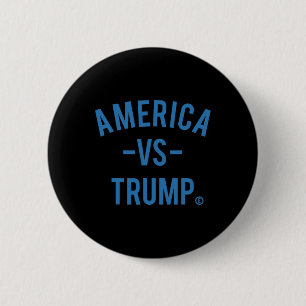 America Vs Trump - America Versus Trump _1 6 Cm Round Badge
