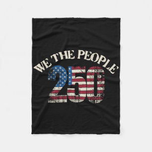 America We The People 250th Anniversary 4th Of Jul Fleece Blanket