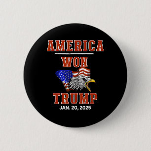 America Won Trump Won We The People Have Had Enoug 6 Cm Round Badge