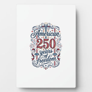 American 250 Years of Freedom Patriotic Shirt Desi Plaque