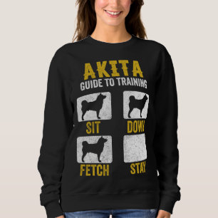American Akita Guide To Training  Dog Mom Dad Sweatshirt