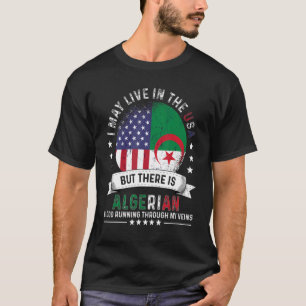 American Algerian Home In Us Patriot American Alge T-Shirt