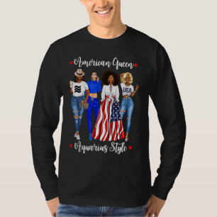 American Aquarius Queen Style January February Bla T-Shirt