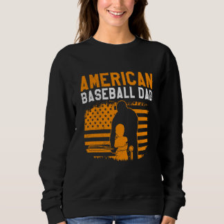 American Baseball Dad Father's Day Baseball For Me Sweatshirt