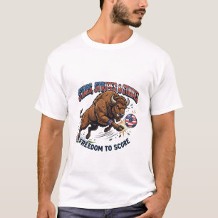 American Bison Soccer: Freedom to Score T-Shirt