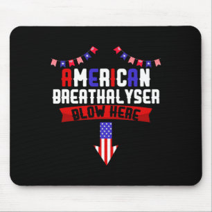 American Breathalyzer 4th Of July Blow Here Indepe Mouse Pad