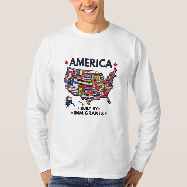 American Built by Immigrants Patriotic American  T-Shirt (Front)