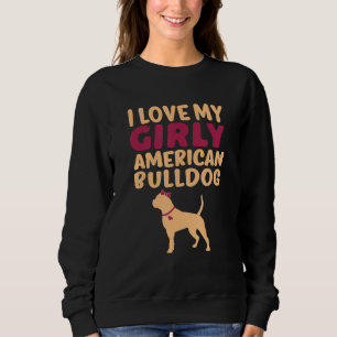 American Bulldog  Girl Dog Pup Gender Reveal Cute  Sweatshirt