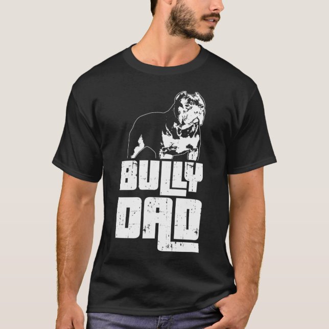 American Bully Bully Dad Dog Owner T-Shirt (Front)