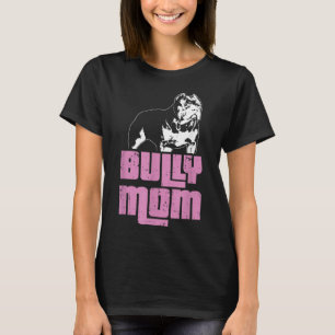 American Bully Bully Mum Dog Owner T-Shirt