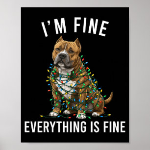American Bully Christmas I'm Fine Everything Is Fi Poster