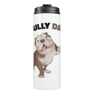 American Bully Dad Dog Owner Father Funny Men  Thermal Tumbler