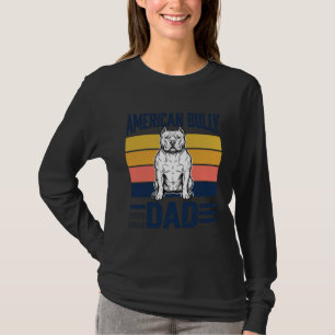 American Bully Dad Vintage Dog Lover Shirt Design_