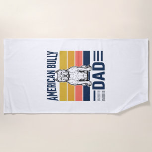American Bully Dad Vintage Dog Lover Shirt Design_ Beach Towel