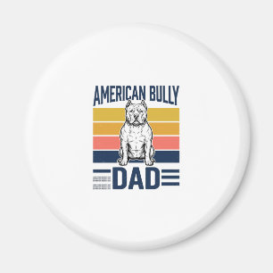 American Bully Dad Vintage Dog Lover Shirt Design_ Magnet