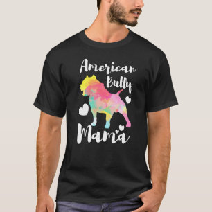 American Bully Mama Bulldog Owner Mum T-Shirt