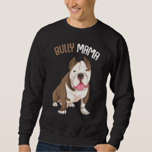 American Bully Mama Dog Mum Women Sweatshirt