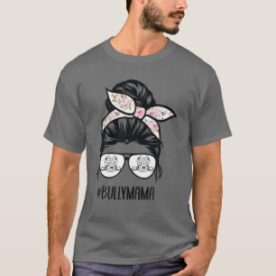 American Bully Mom Messy Bun Hair Glasses, Bully M T-Shirt
