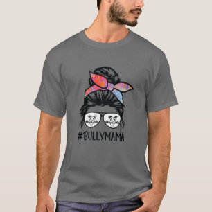American Bully Mom Messy Bun Hair Glasses, Bully M T-Shirt