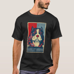 American Bully Mom Vintage Dog Bully Mom T-Shirt