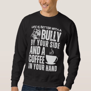 American Bully Mum Dad Coffee Bulldog Mama Dog Sweatshirt