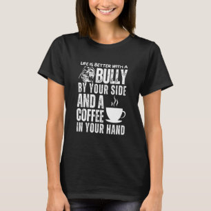 American Bully Mum Dad Coffee Bulldog Mama Dog T-Shirt