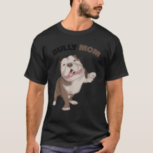 American Bully Mum Dog Mama Funny Women T Shirt