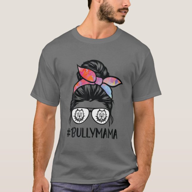 American Bully Mum Messy Bun Hair Glasses, Bully M T-Shirt (Front)
