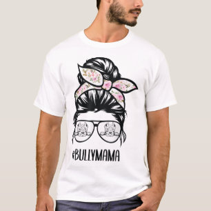 American Bully Mum messy bun hair glasses Bully ma T-Shirt