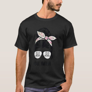 American Bully Mum Messy Bun Hair Glasses Bully Ma T-Shirt