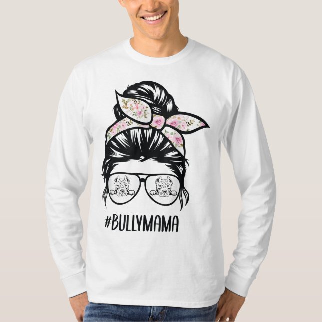 American Bully Mum messy bun hair glasses Bully ma T-Shirt (Front)