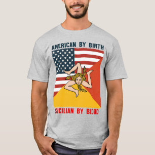 American by Birth Sicilian by Blood  T-Shirt