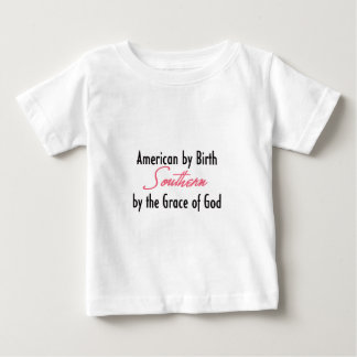 American by Birth, Southern by the Grace of God Baby T-Shirt