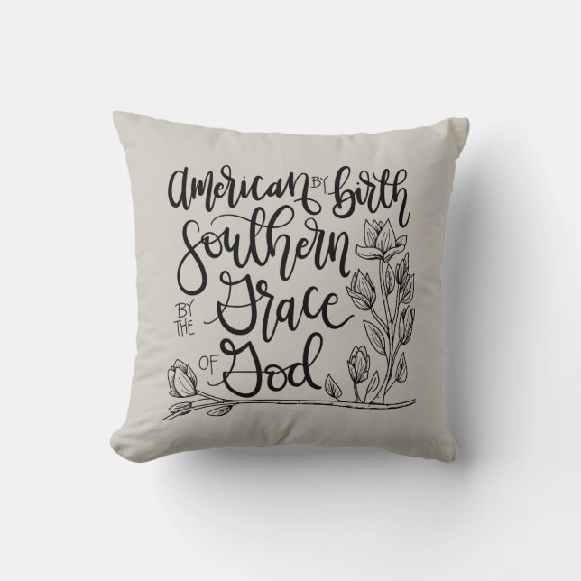 American by Birth - Southern by the Grace of God Cushion (Front)