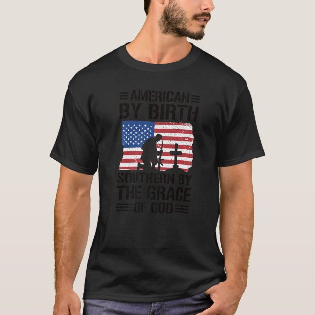 American By Birth Southern By The Grace Of God T-Shirt (Front)