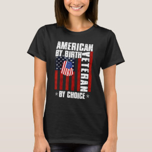 American By Birth Veteran By Choice Usa Flag Vinta T-Shirt