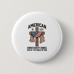 American by Faith Christian Dad Patriotic Cross Sh 6 Cm Round Badge