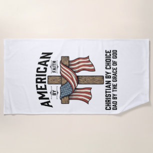 American by Faith Christian Dad Patriotic Cross Sh Beach Towel