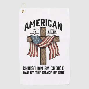 American by Faith Christian Dad Patriotic Cross Sh Golf Towel