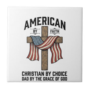 American by Faith Christian Dad Patriotic Cross Sh Tile