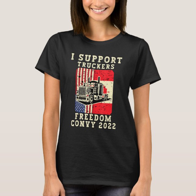 American Canada Flag I Support Truckers Freedom Co T-Shirt (Front)