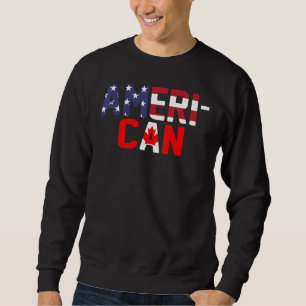 American Canadian Flag apparel America Canada Patr Sweatshirt