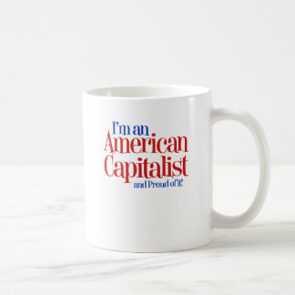 American Capitalist... and proud of it. Coffee Mug