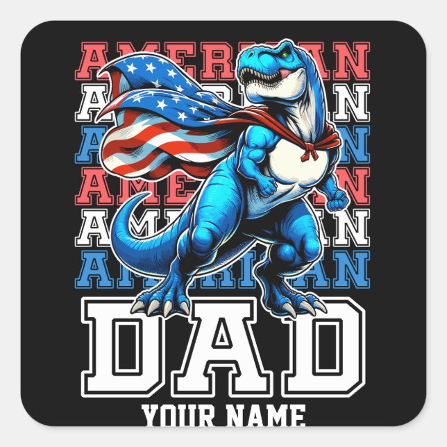 American Dad 4th of July Patriotic Personalised Square Sticker (Front)