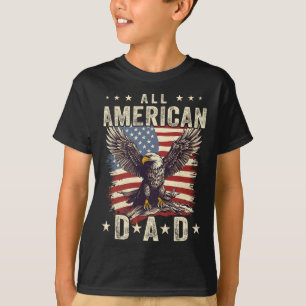 American Dad Eagle 4th Of July Fathers Day Men Wom T-Shirt