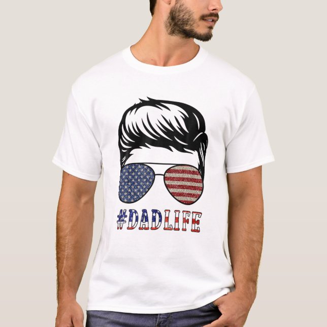 American Dad Life 4Th Of July Mens Fathers Day Pat T-Shirt (Front)
