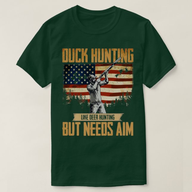 American Duck Hunter Duck Hunting Needs Aim USA T-Shirt (Design Front)