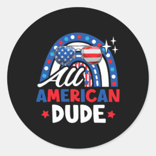 American Dude Funny 4th Of July Patriotic American Classic Round Sticker