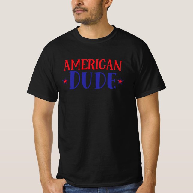 American Dude T-Shirt (Front)
